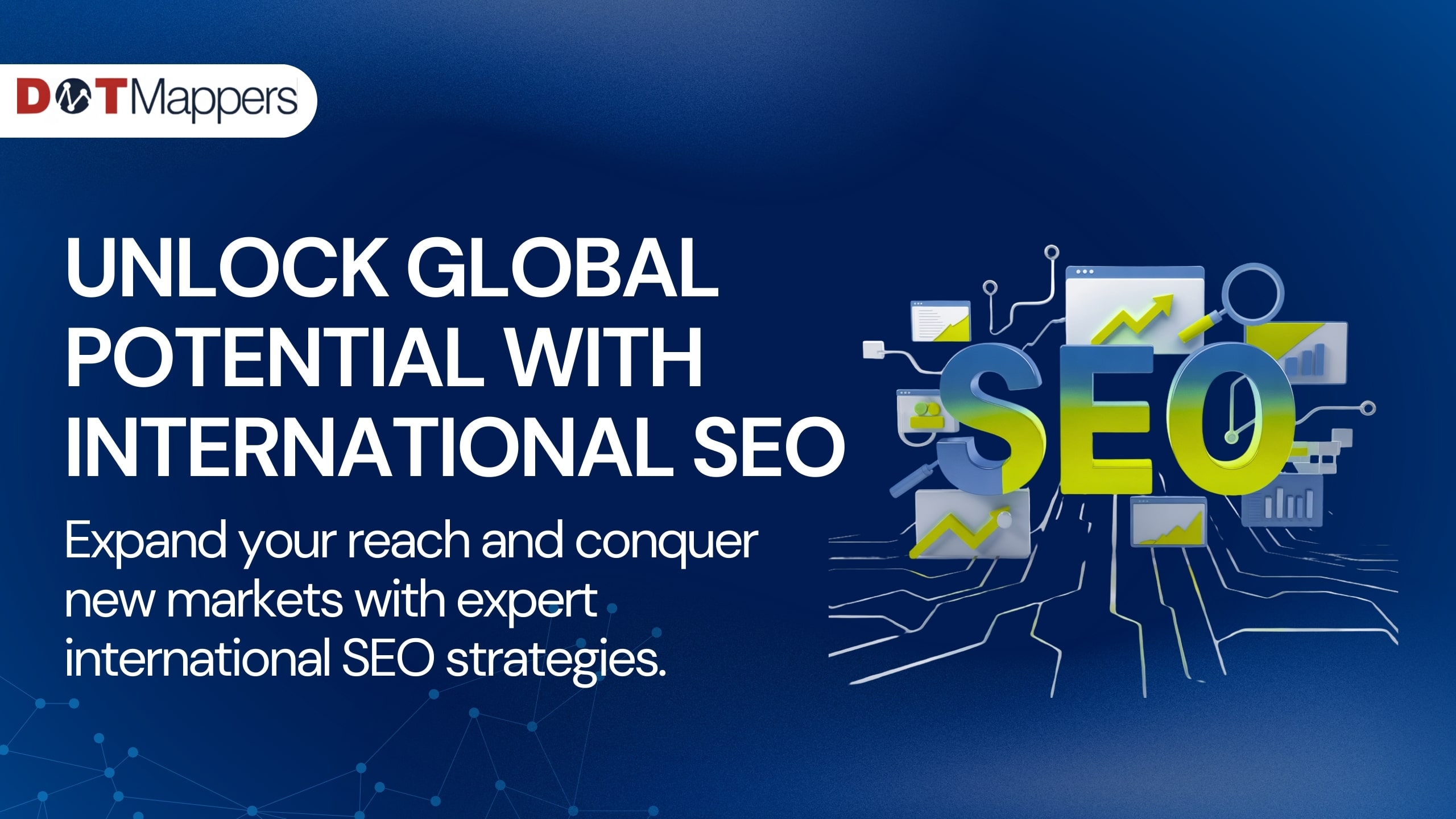 Why International SEO Matters for Growth Markets&nbsp;